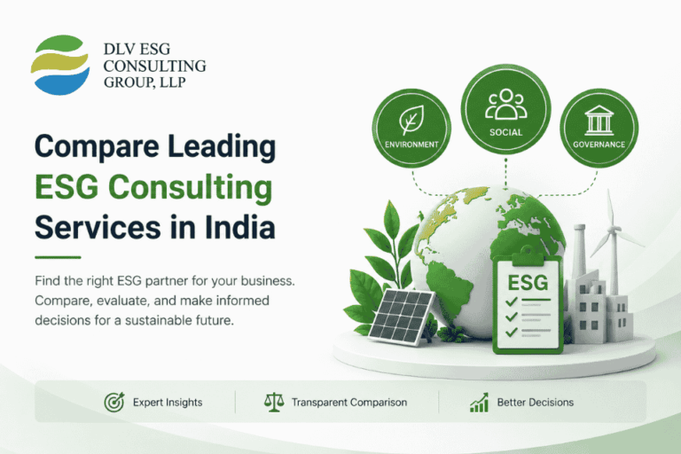 Compare leading ESG consulting services in India with DLV ESG Consulting for sustainability, ESG compliance, BRSR reporting, and ISO certification solutions.