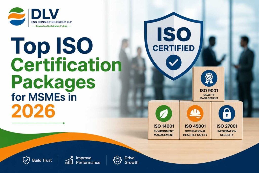 Top ISO Certification Packages for MSMEs in 2026 by DLV ESG Consulting Group LLP, featuring ISO 9001, ISO 14001, ISO 45001, and ISO 27001 certification solutions for MSMEs in India.
