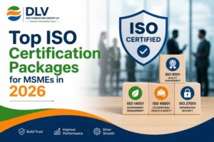 Top ISO Certification Packages for MSMEs in 2026 by DLV ESG Consulting Group LLP, featuring ISO 9001, ISO 14001, ISO 45001, and ISO 27001 certification solutions for MSMEs in India.